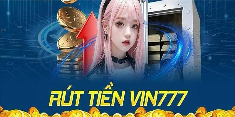 Rút tiền Vin777